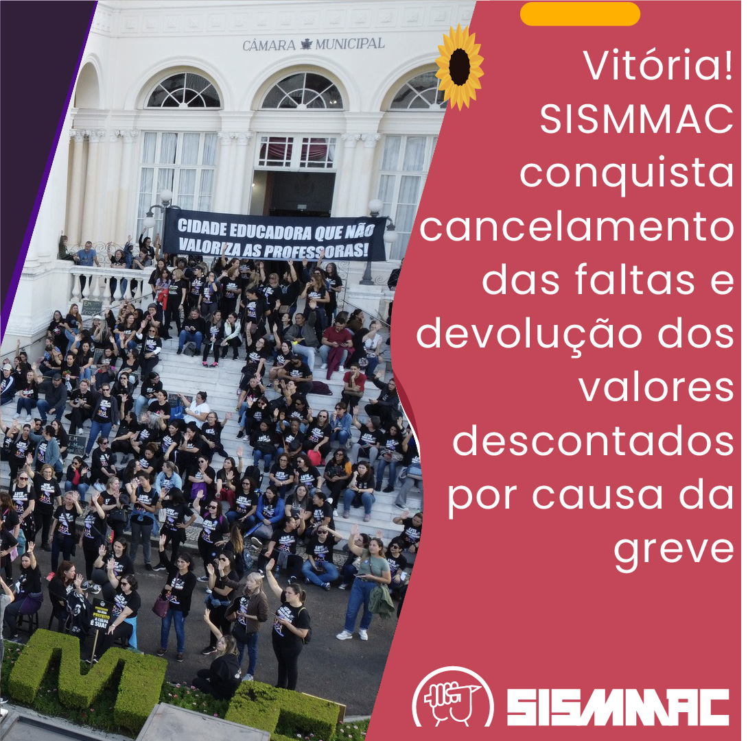 THUMB INSTAGRAM Vitória! SISMMAC conquista cancelamento das faltas e devolução dos valores descontados por causa da greve (2)