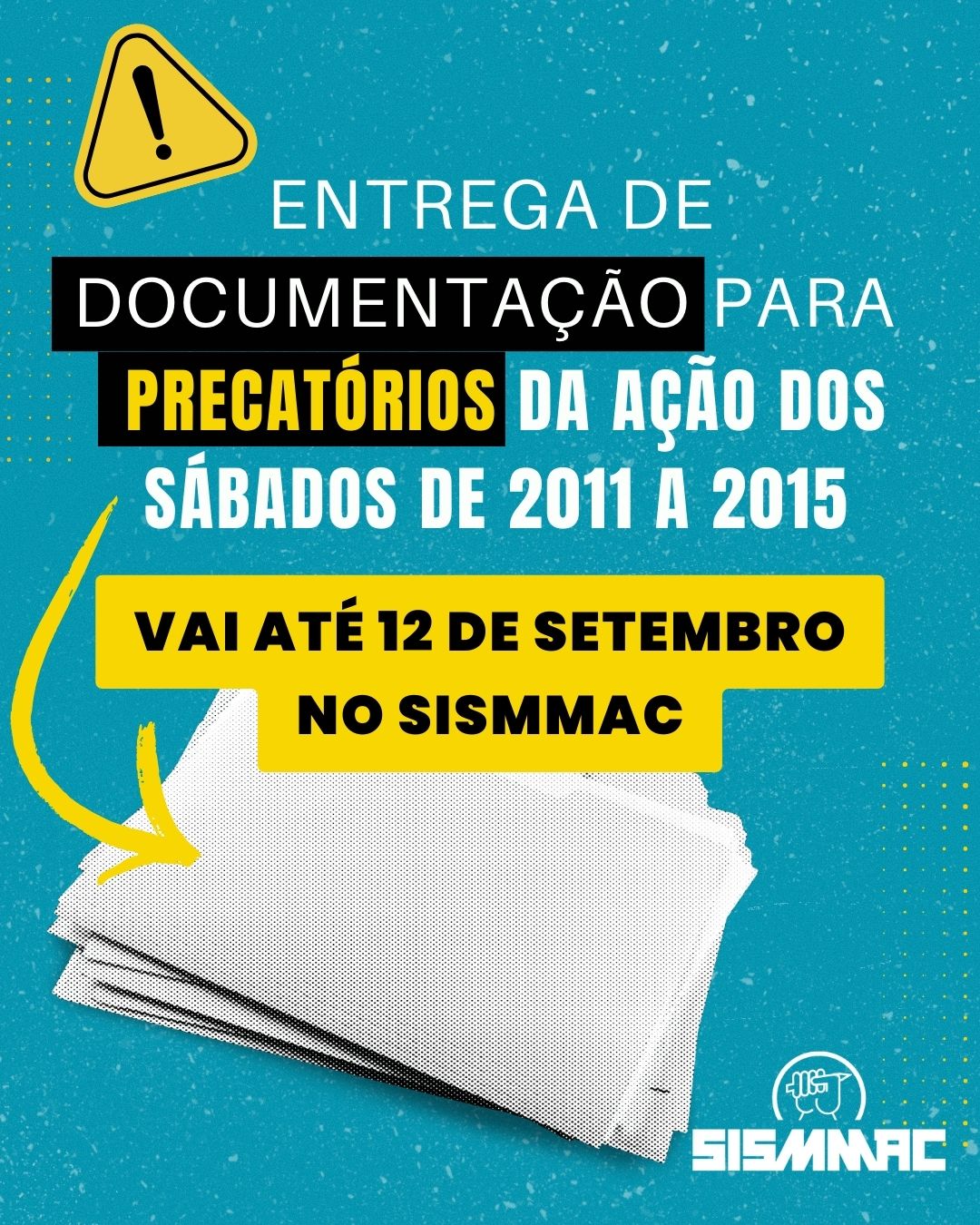 Entrega de documentação para precatórios da Ação dos Sábados de 2011 a 2015 vai até 12 de setembro no SISMMAC
