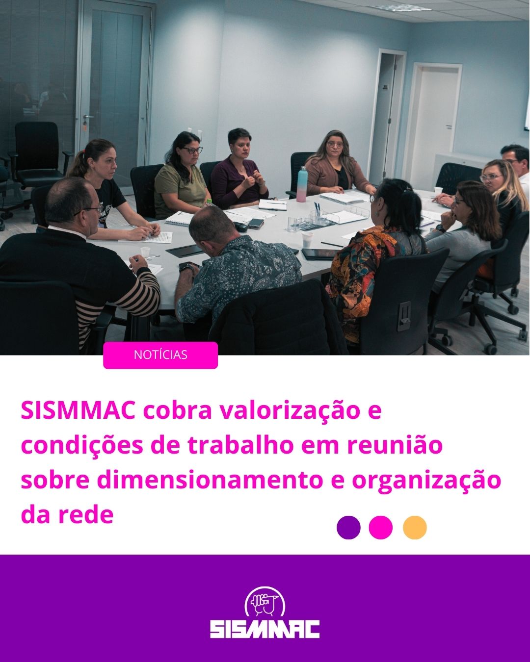 SISMMAC cobra valorização e condições de trabalho em reunião sobre dimensionamento e organização da rede