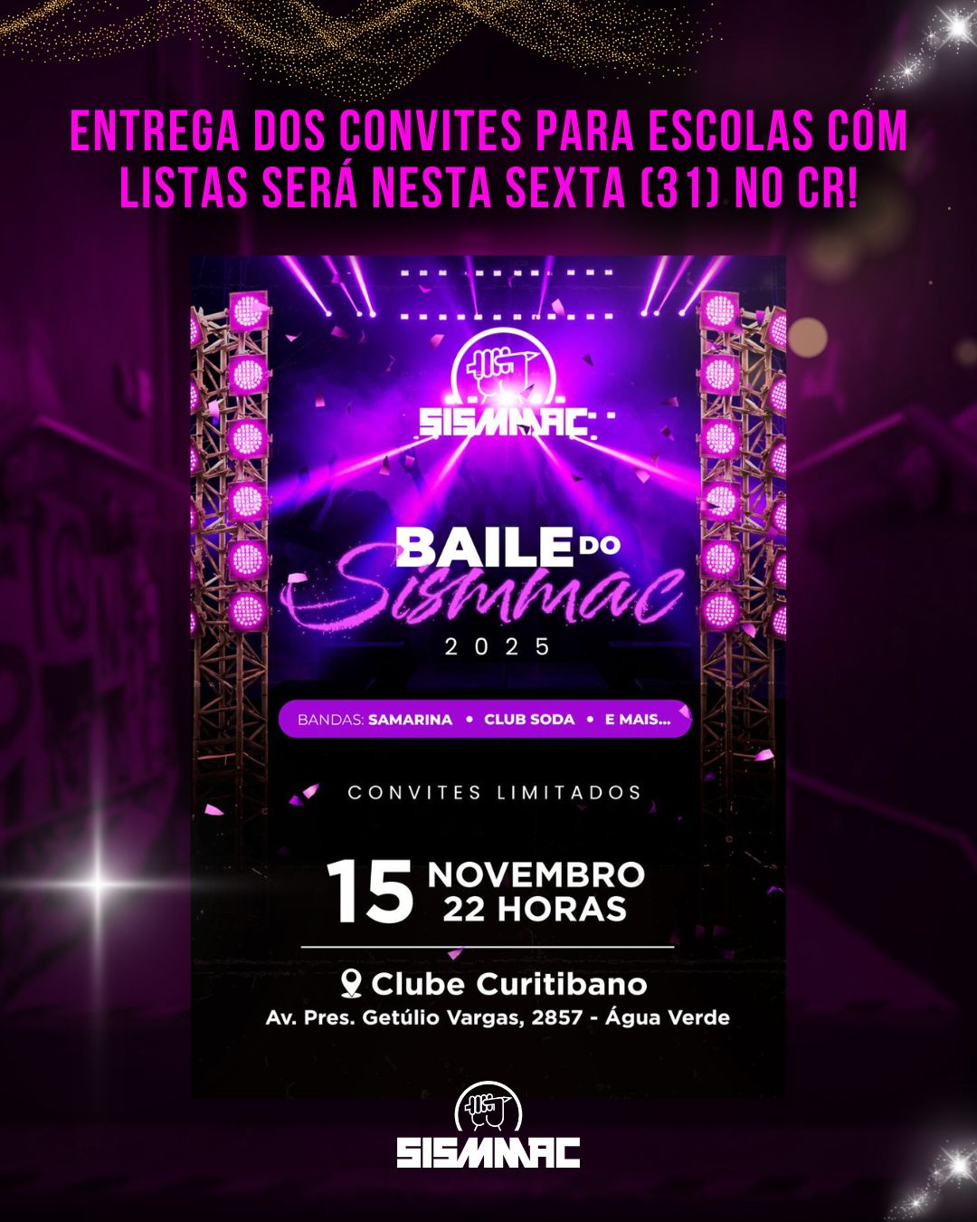 Baile do SISMMAC entrega dos convites para escolas com listas será nesta sexta no CR