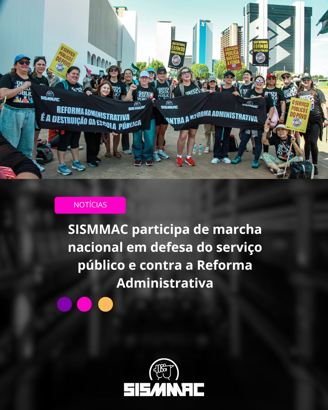 SISMMAC participa de marcha nacional em defesa do serviço público e contra a Reforma Administrativa