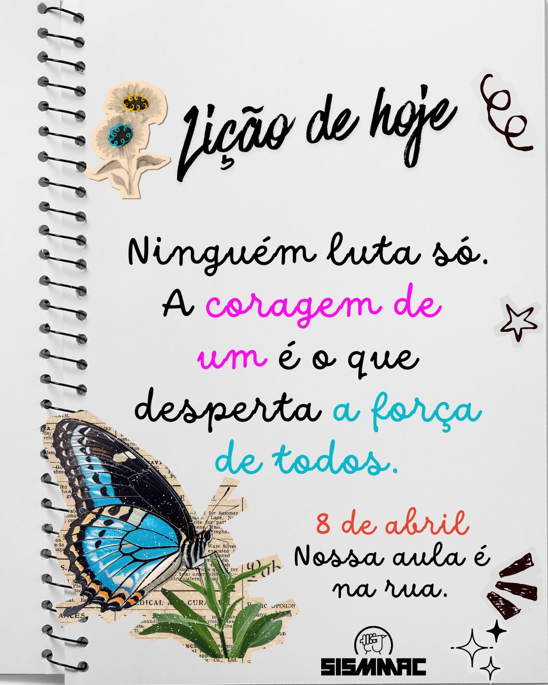 Lição de hoje: ninguém luta só