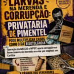 Larvas na merenda e corrupção: Privataria de Pimentel pode multiplicar em Curitiba casos com o da Risotolândia