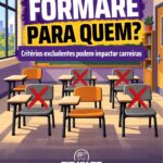 Formare para quem? Critérios excludentes podem impactar carreiras